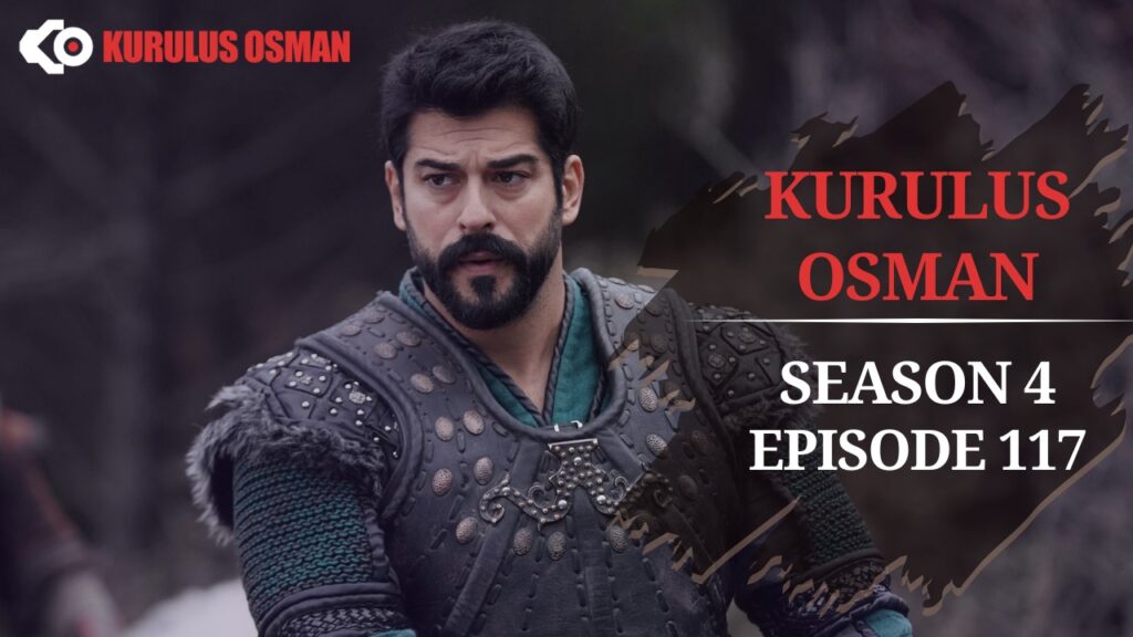 Kurulus Osman Season 4 Episode 117 In English Subtitles