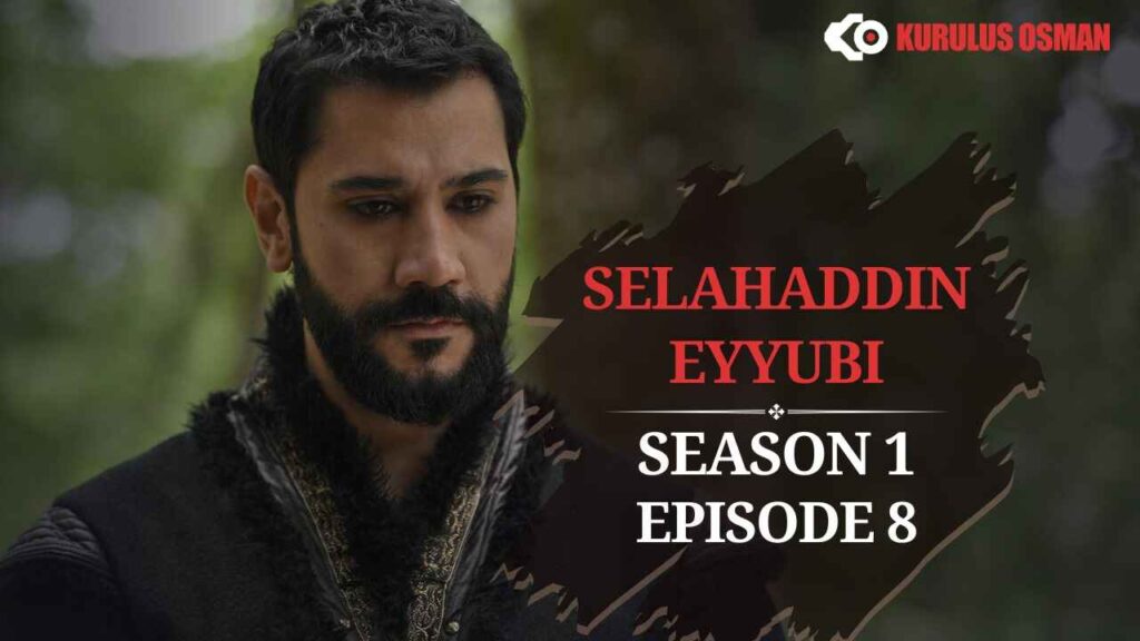 Selahaddin Eyyubi Season 1 Episode 8 In English Subtitles